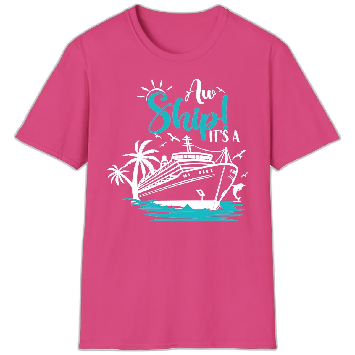 Aw Ship It's A Cruise T-Shirt in Heliconia