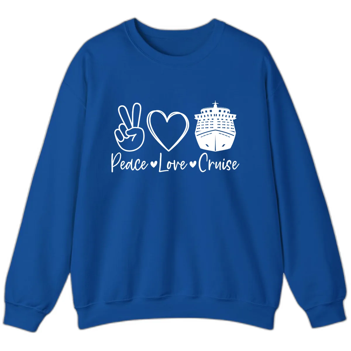 Peace Love Cruise Sweatshirt in Royal