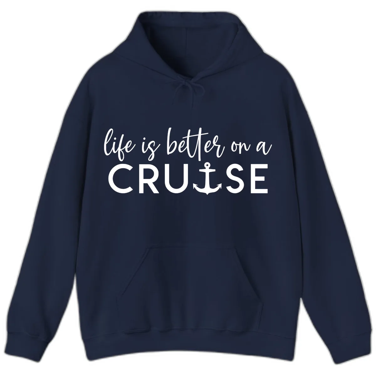 Life Is Better On A Cruise Hoodie in Navy