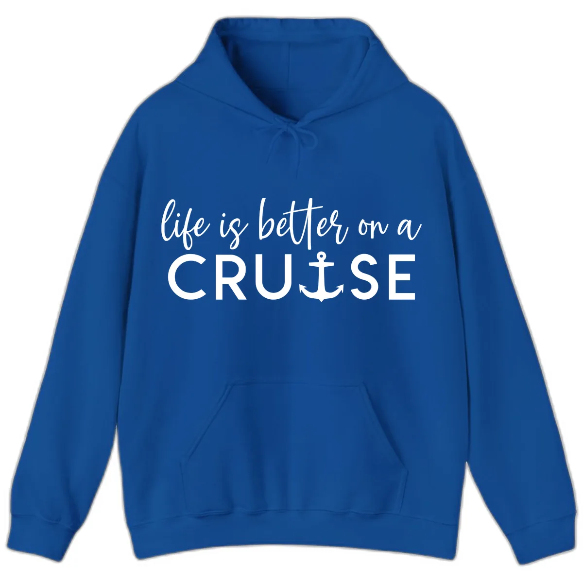 Life Is Better On A Cruise Hoodie in Royal