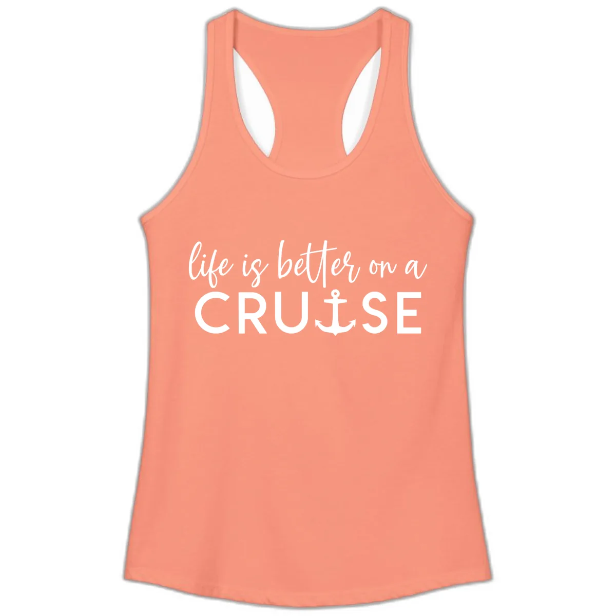 Life Is Better On A Cruise Ladies Tank in Solid Light Orange