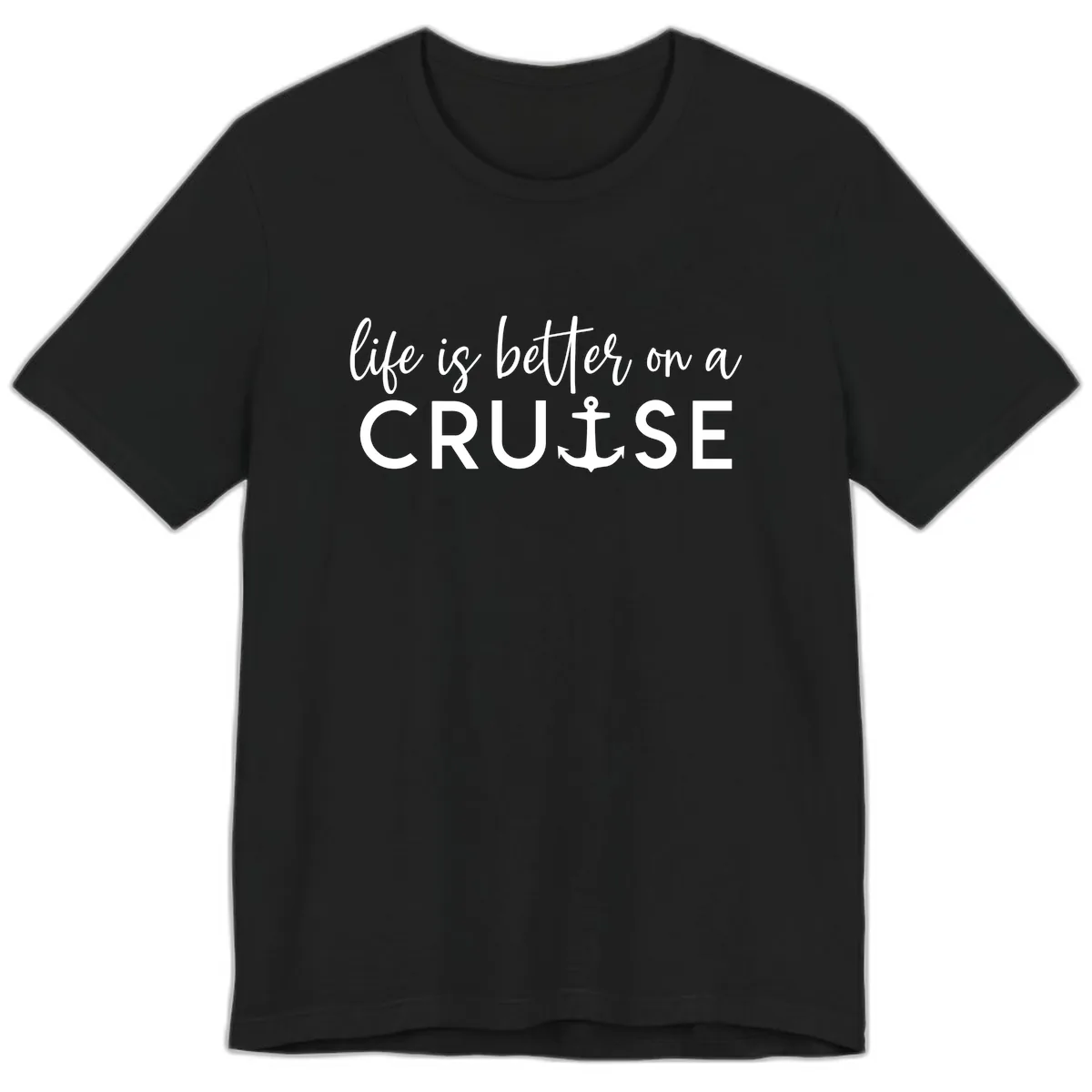 Life Is Better On A Cruise Premium T-Shirt in Black