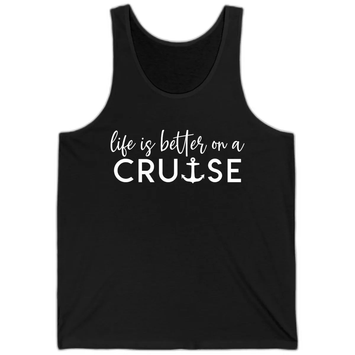 Life Is Better On A Cruise Tank in Black