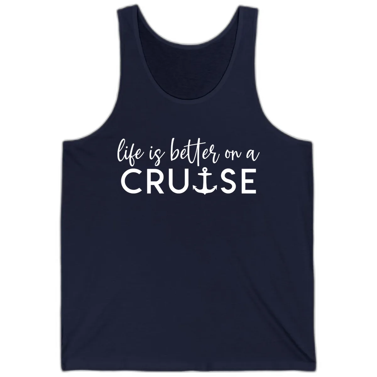 Life Is Better On A Cruise Tank in Navy