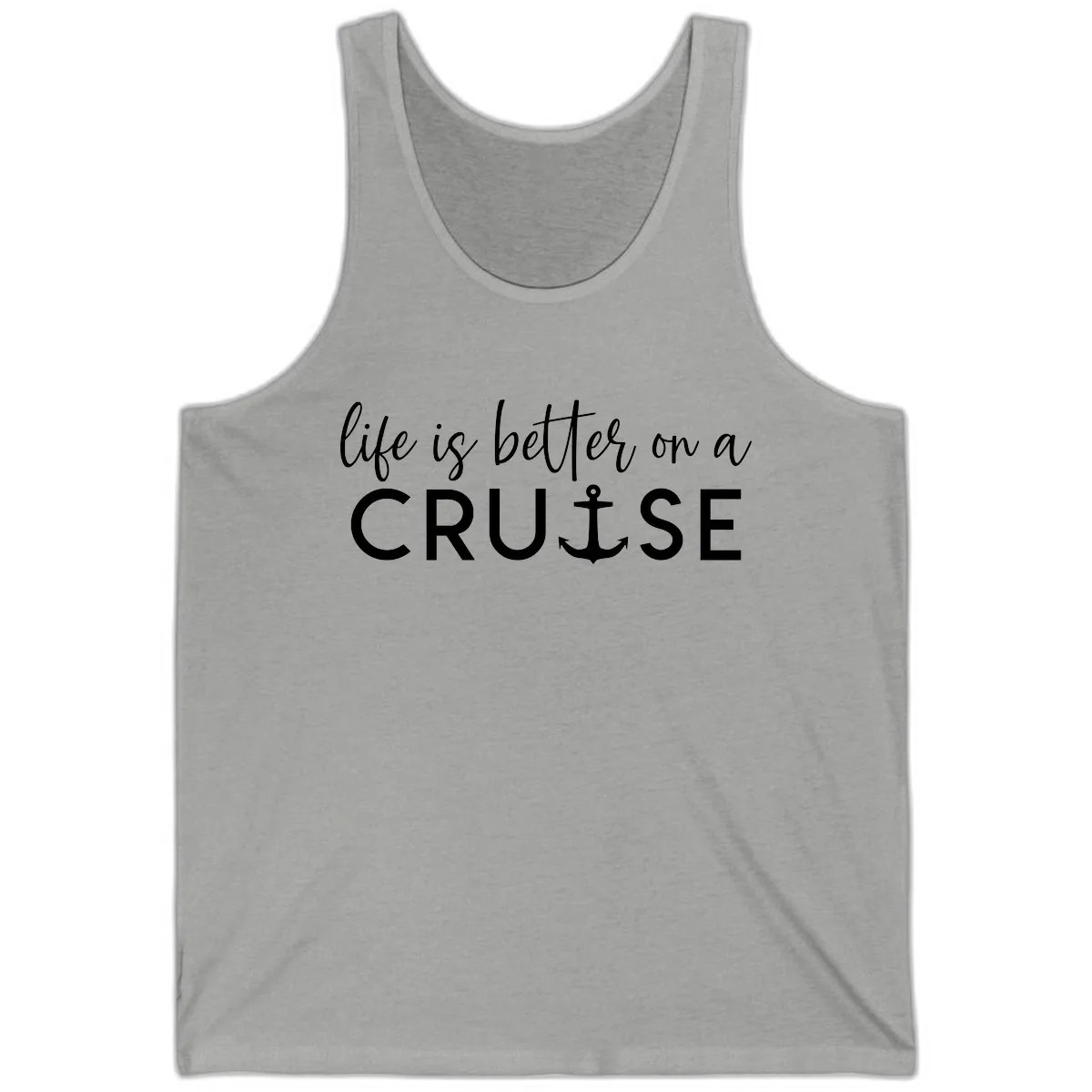 Life Is Better On A Cruise Tank in Athletic Heather