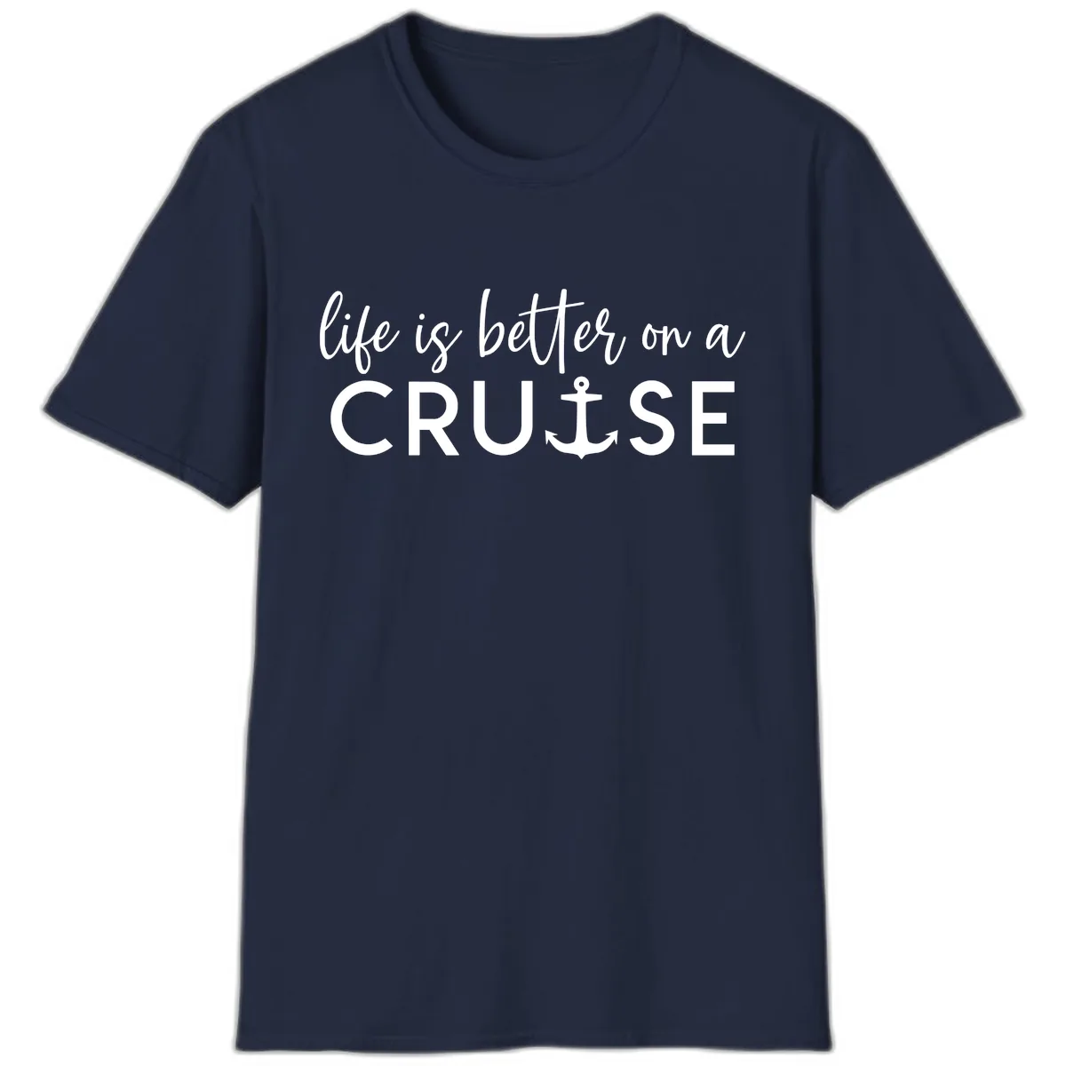 Life Is Better On A Cruise T-Shirt in Navy