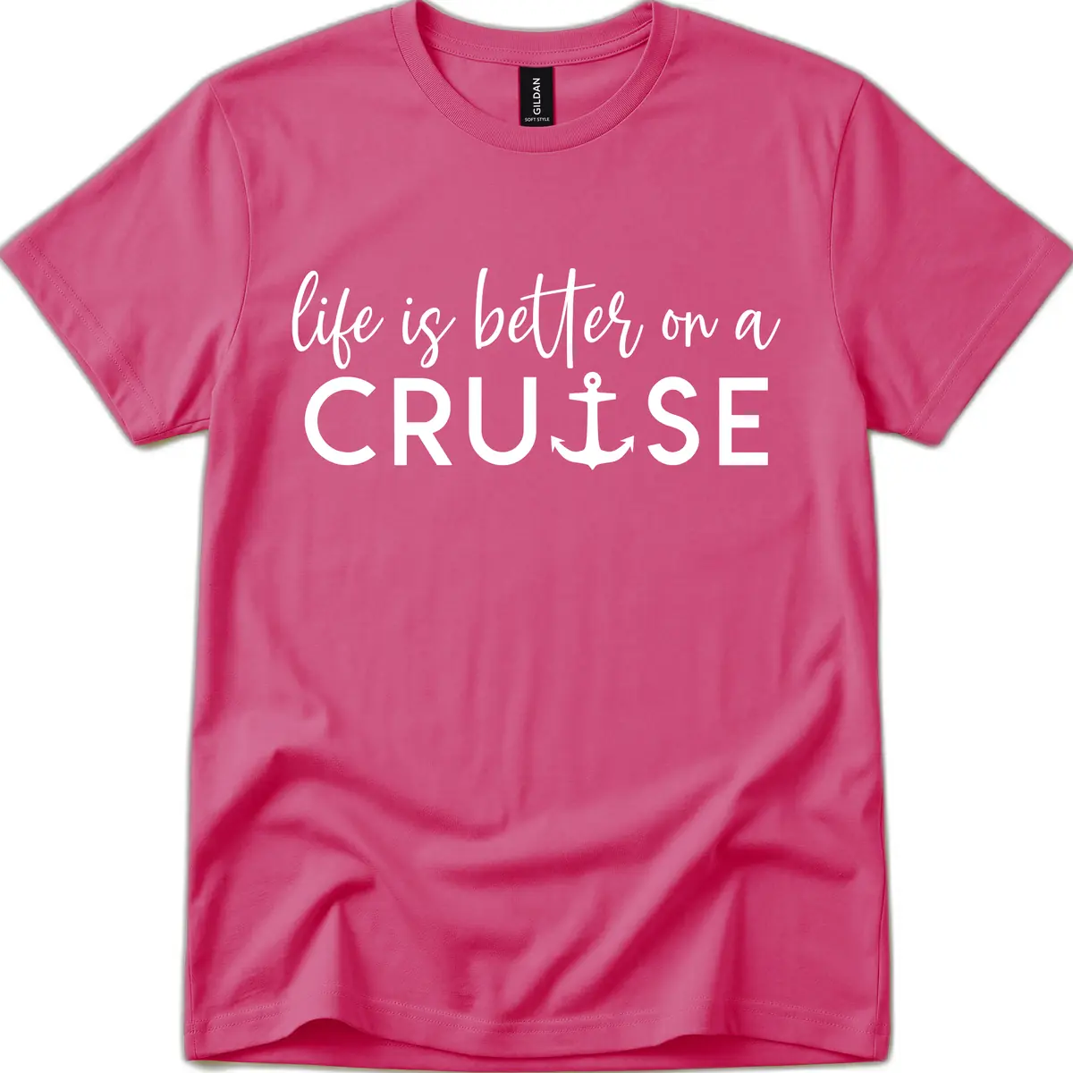 Life Is Better On A Cruise T-Shirt in Heliconia