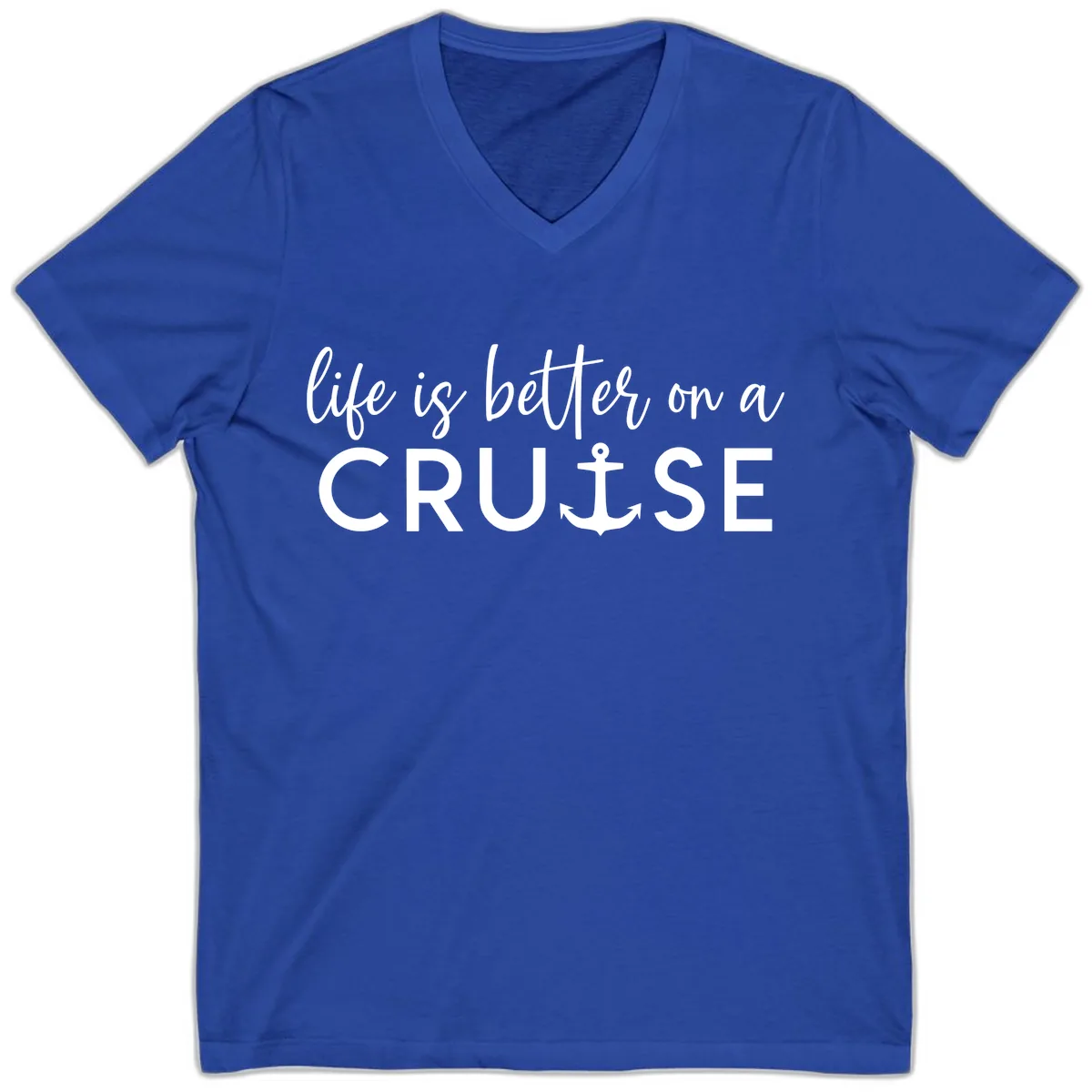 Life Is Better On A Cruise V-Neck in True Royal