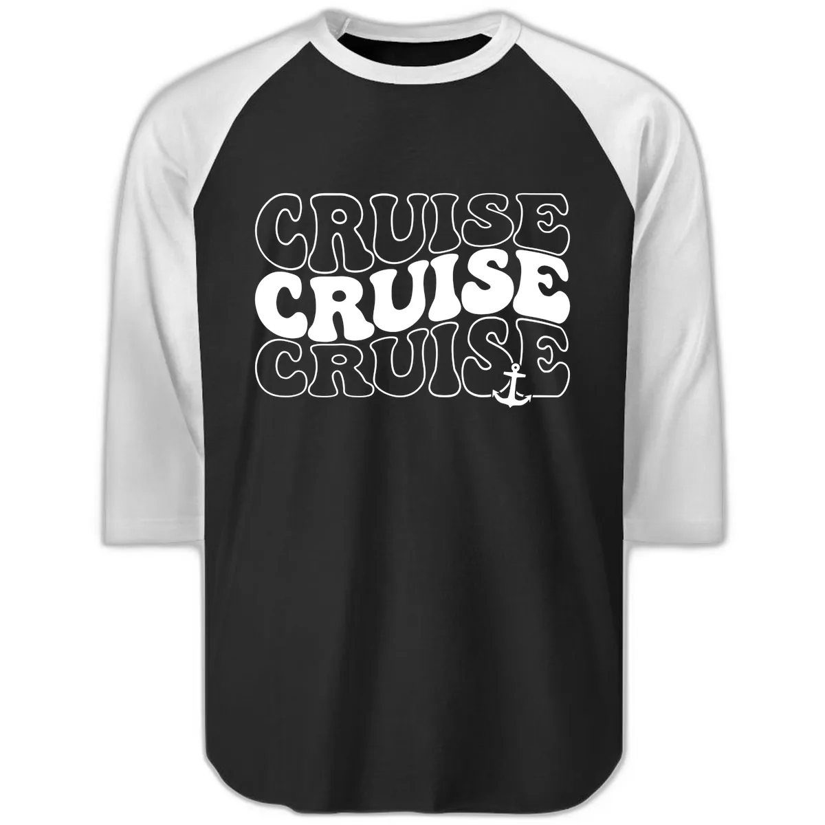 Cruise Cruise Cruise Anchor Design Raglan 3/4 in Black White