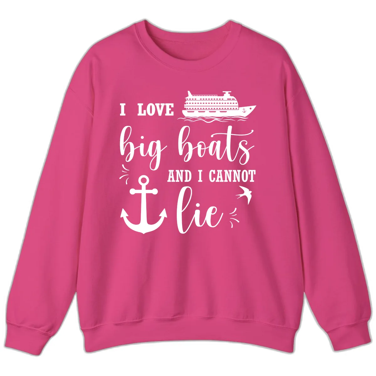 Big Boats And I Cannot Lie Sweatshirt in Heliconia