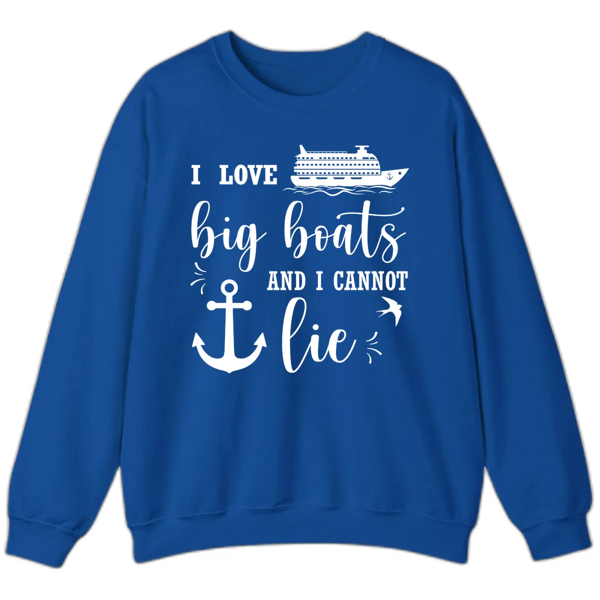 Big Boats And I Cannot Lie Sweatshirt in Royal