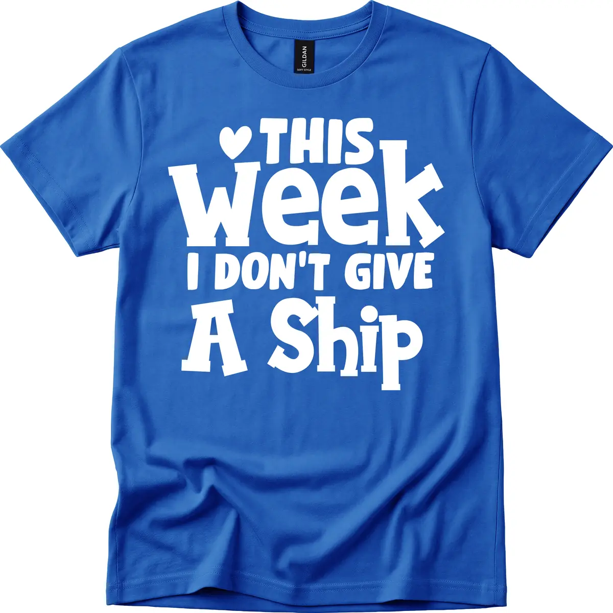 Love This Week I Don't Give A Ship T-Shirt in Royal
