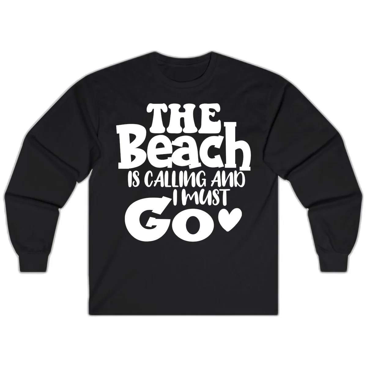 The Beach Is Calling And I Must Go Long Sleeve in Black