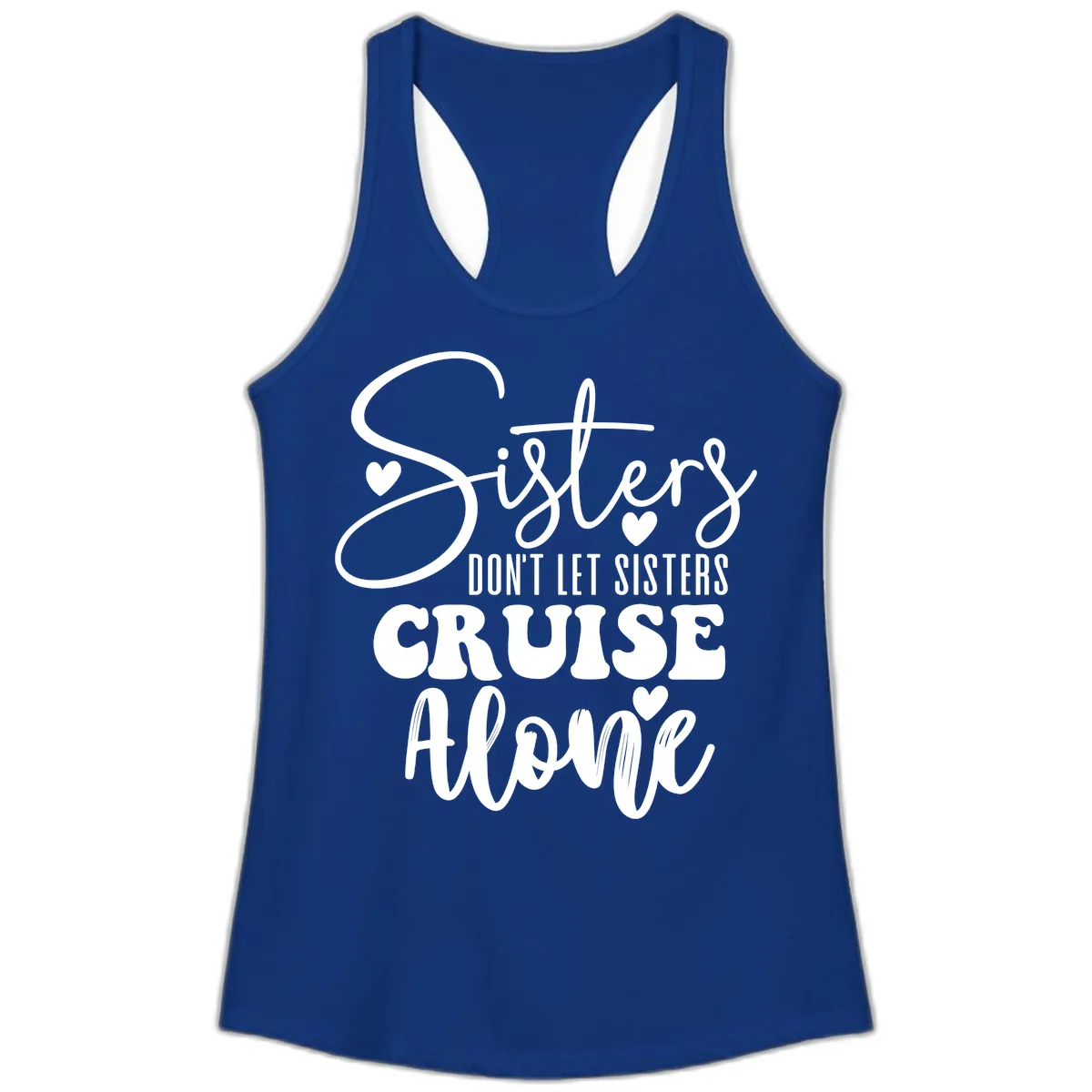 Sisters Don't Let Sisters Cruise Alone Ladies Tank in Solid Royal