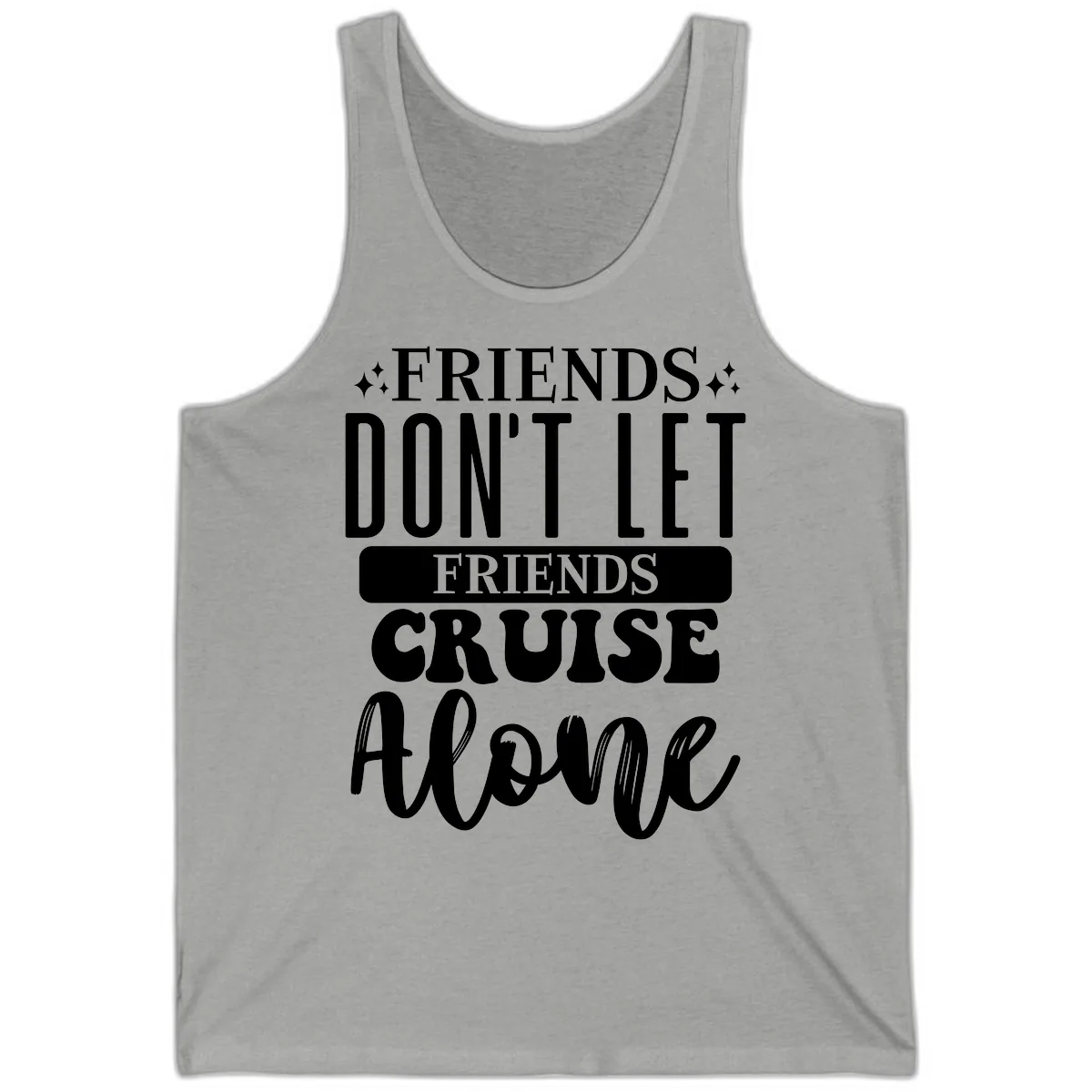 Friends Don't Let Friends Cruise Alone Tank in Athletic Heather