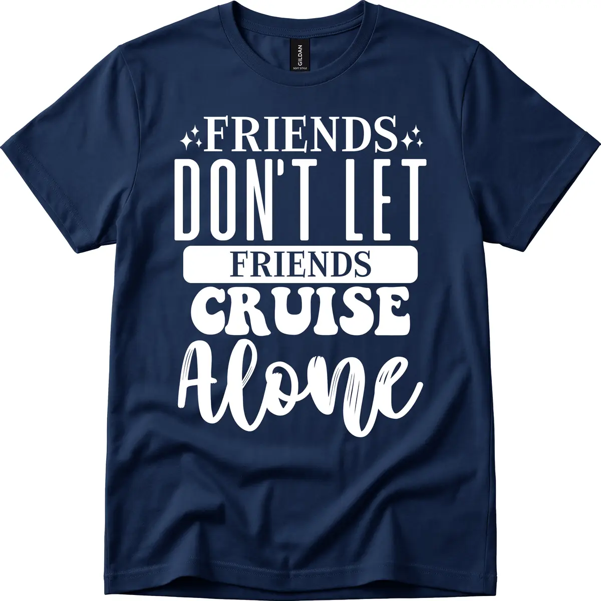 Friends Don't Let Friends Cruise Alone T-Shirt in Navy
