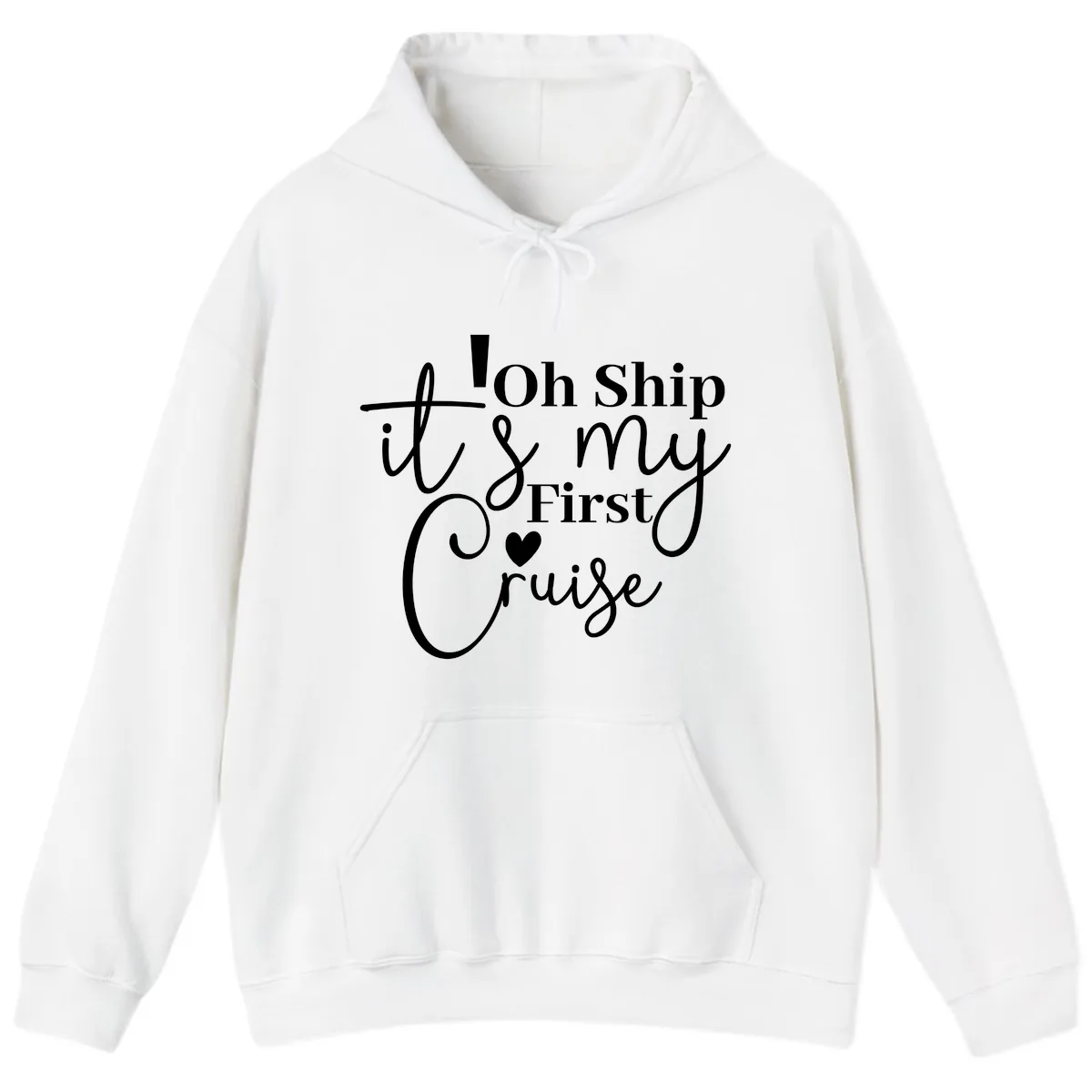 Oh Ship It's My First Cruise Hoodie in White