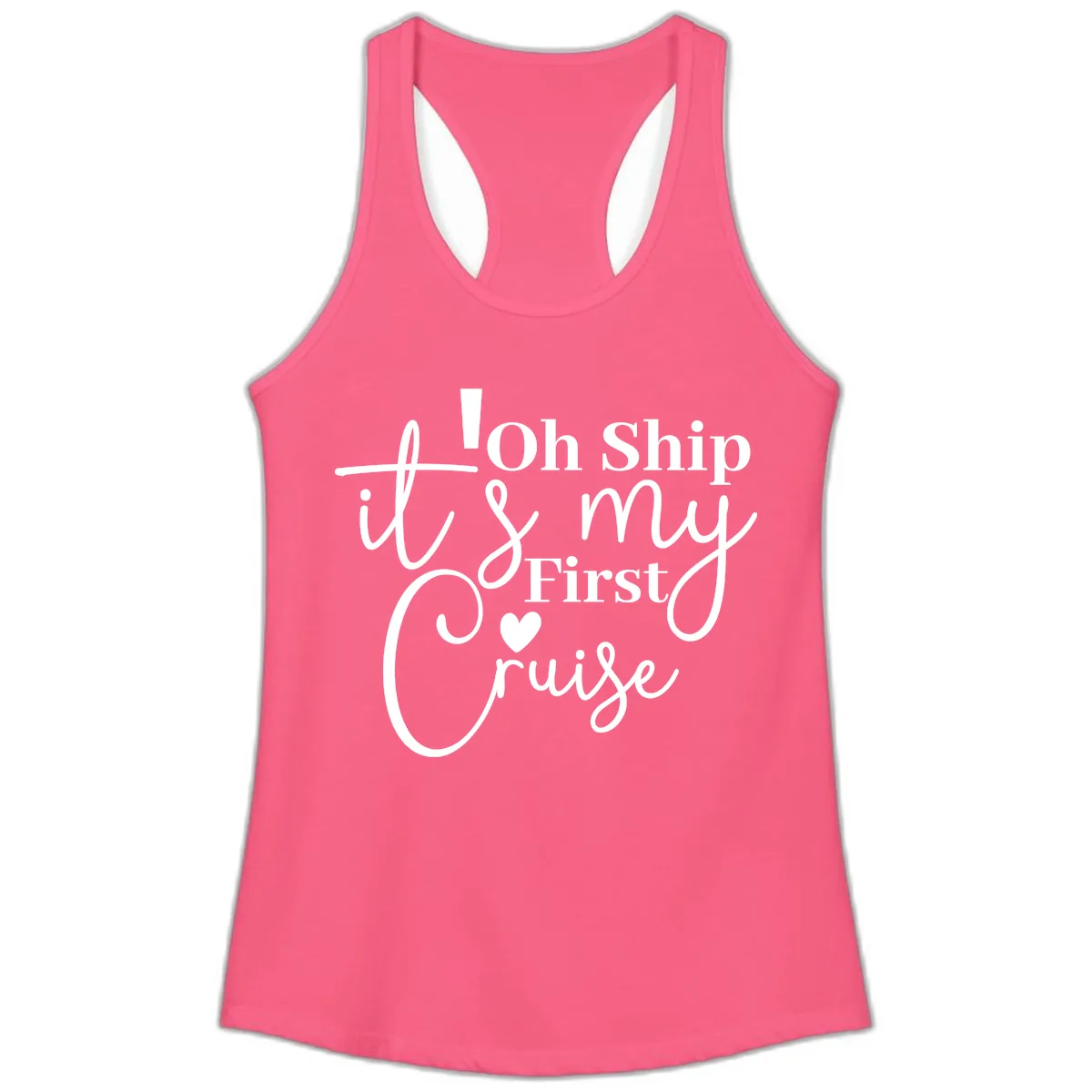Oh Ship It's My First Cruise Ladies Tank in Solid Hot Pink