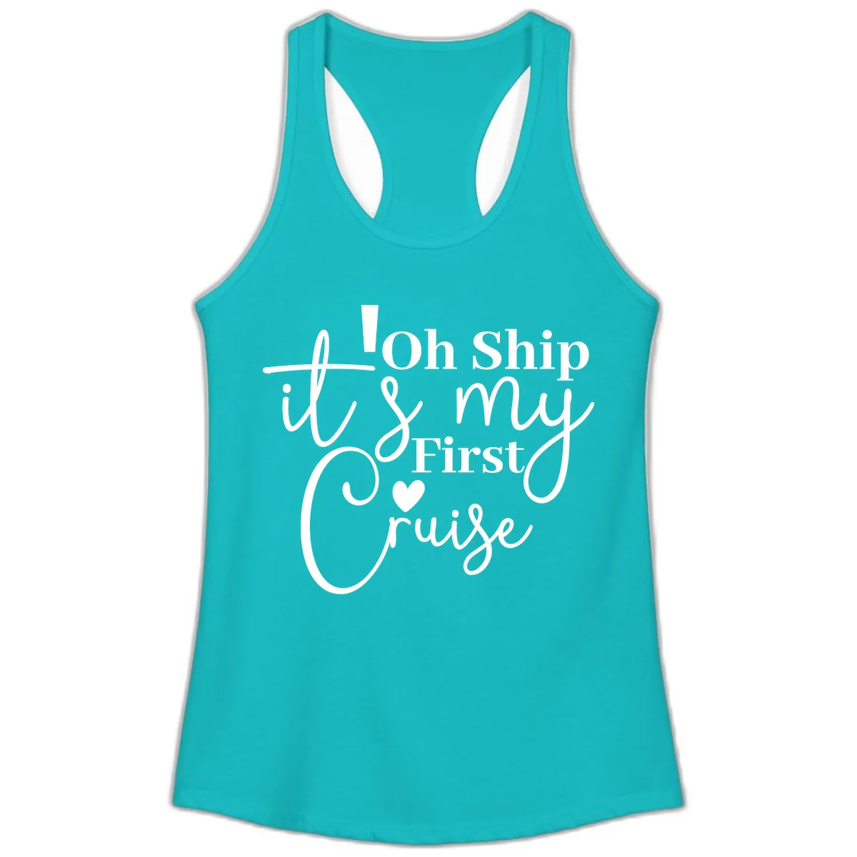Oh Ship It's My First Cruise Ladies Tank in Tahiti Blue