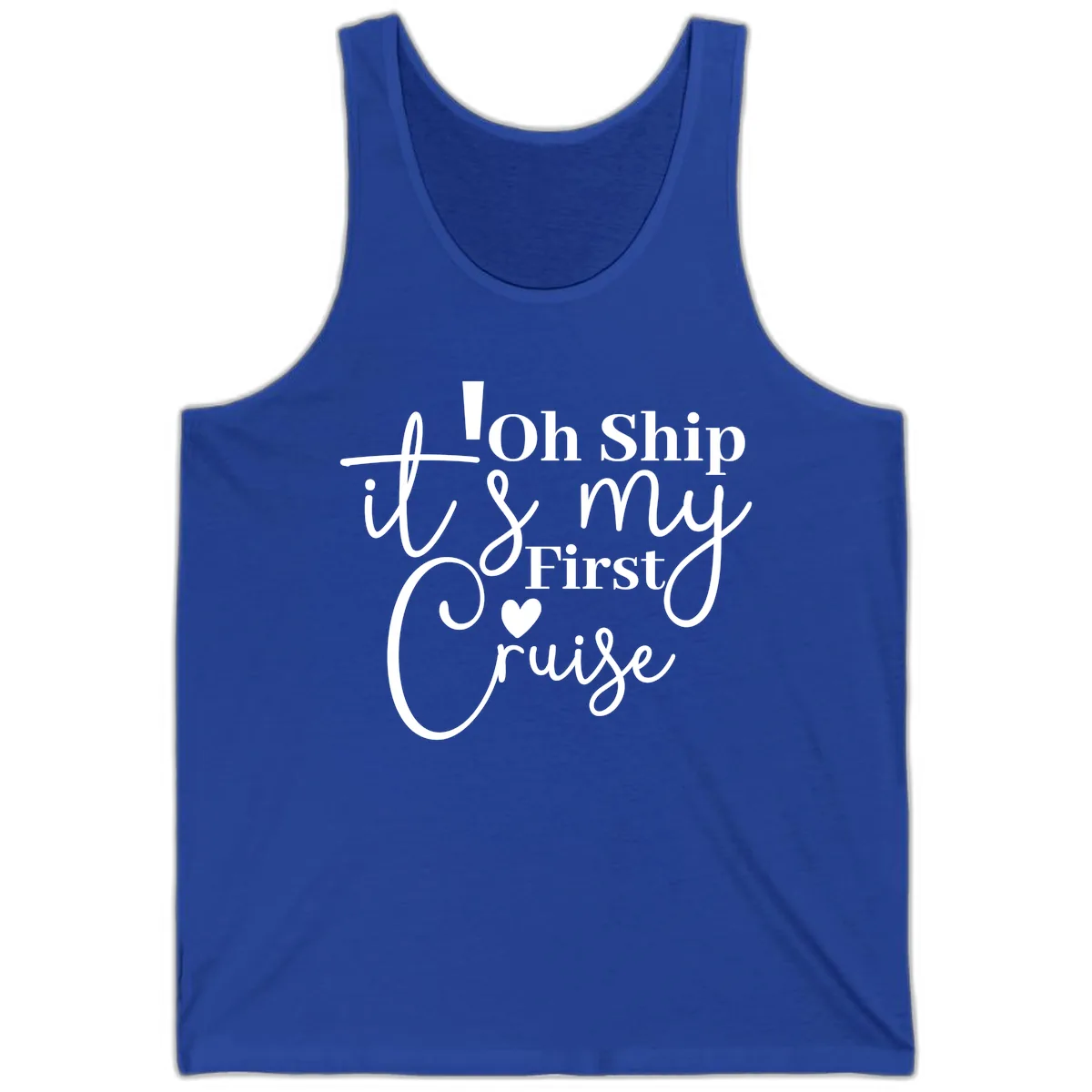 Oh Ship It's My First Cruise Tank in True Royal