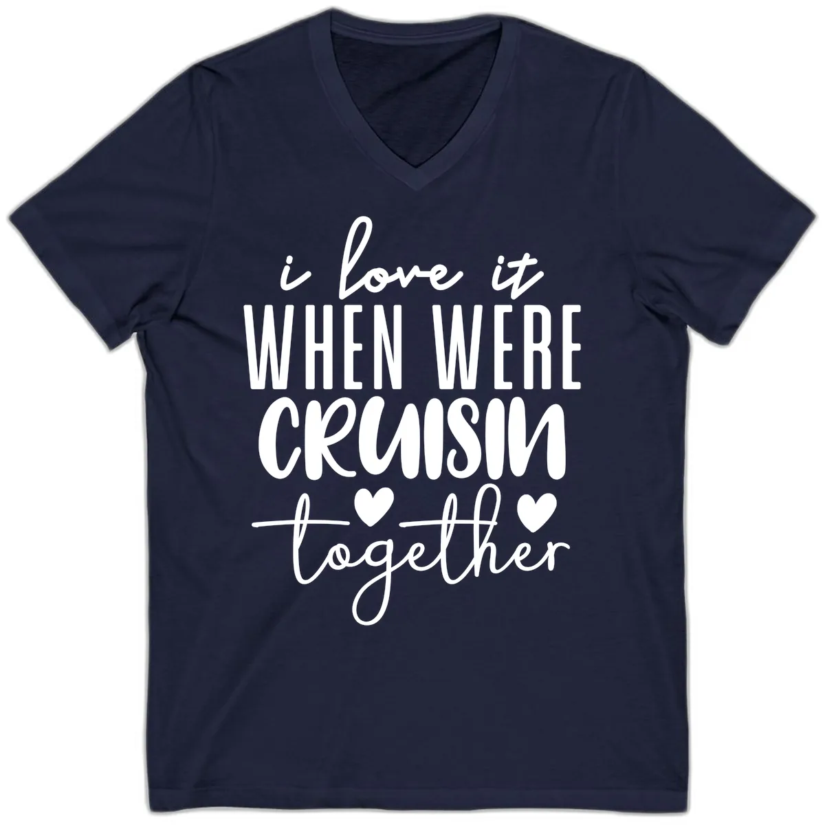 I Love It When We're Cruisin Together V-Neck in Navy