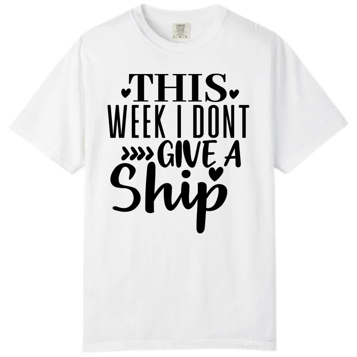 This Week I Don't Give A Ship Comfort Color in White