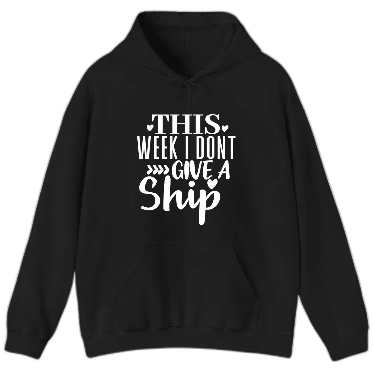 This Week I Don't Give A Ship Hoodie in Black