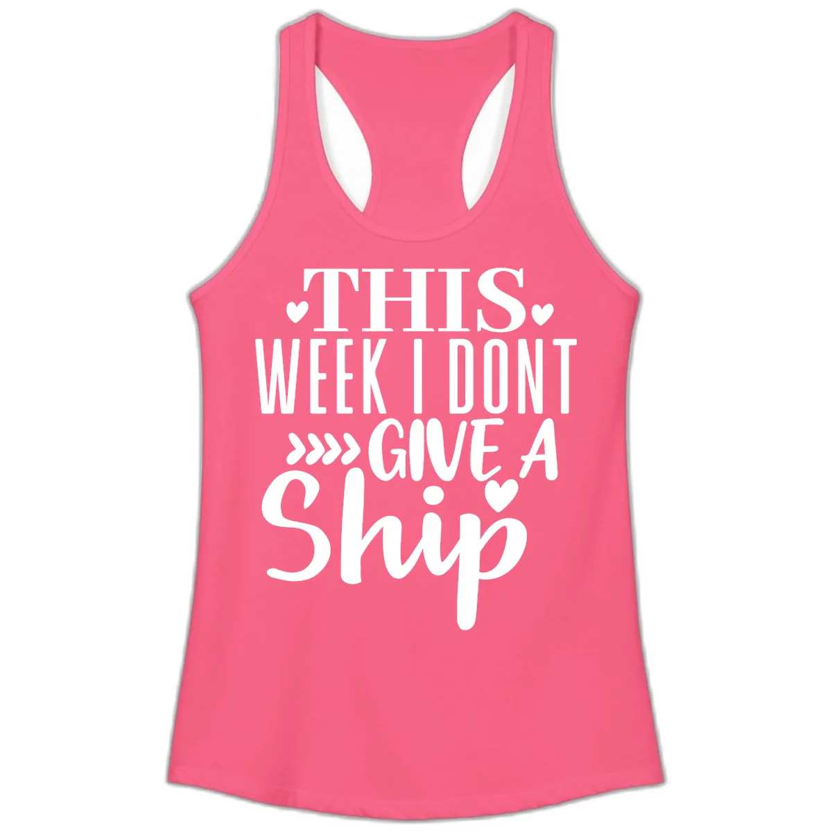 This Week I Don't Give A Ship Ladies Tank in Solid Hot Pink
