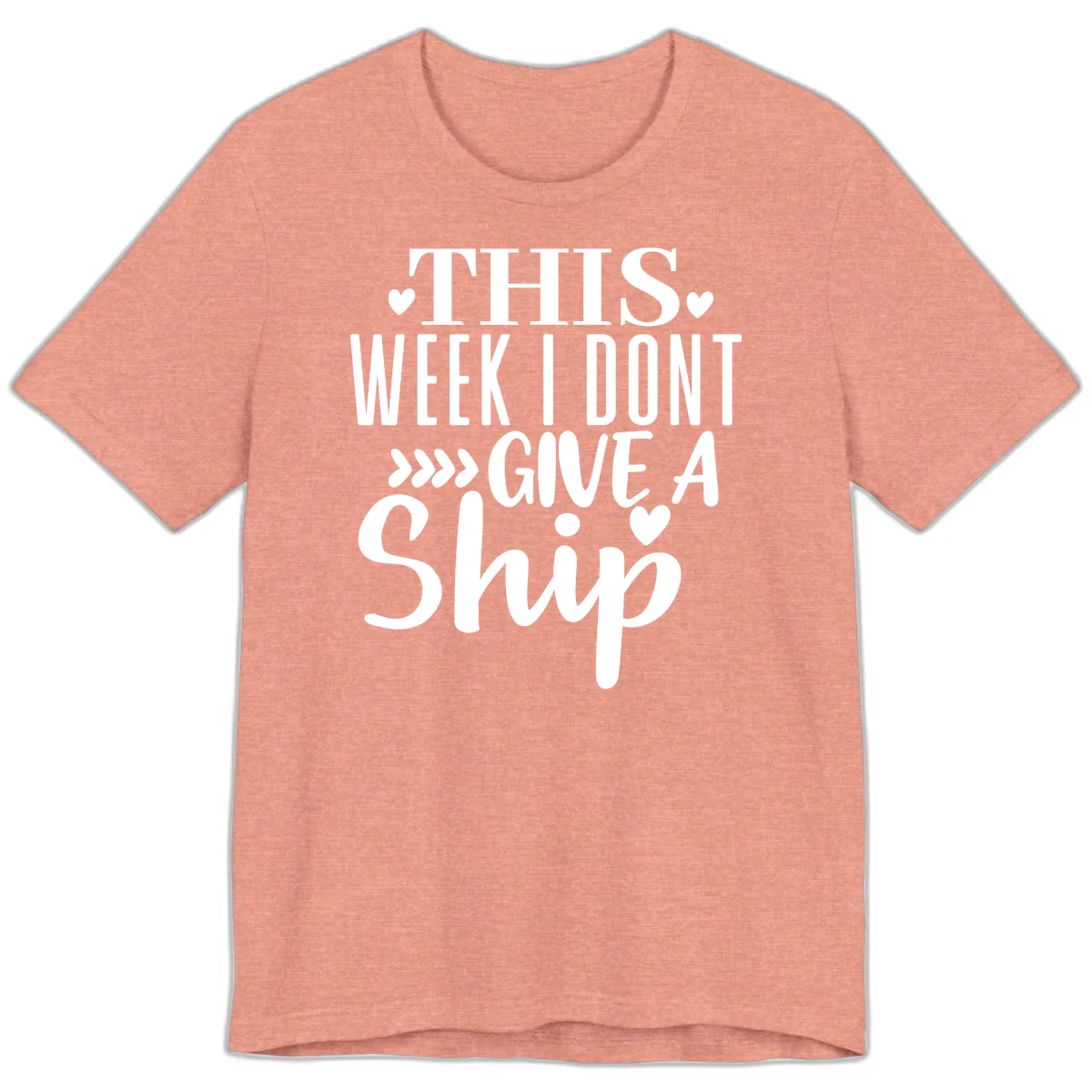 This Week I Don't Give A Ship Premium T-Shirt in Heather Sunset