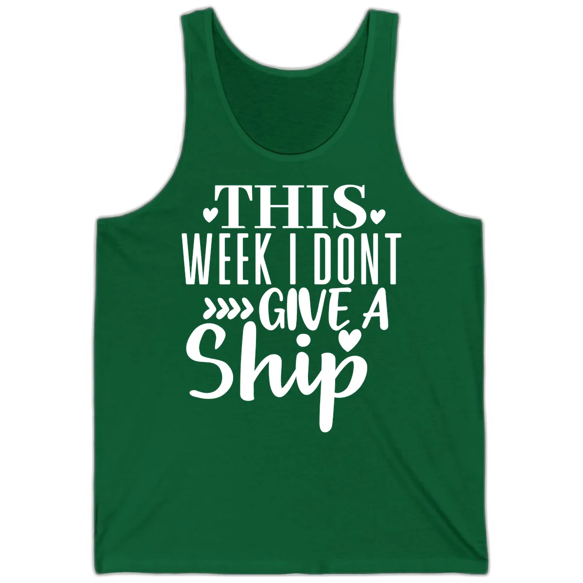 This Week I Don't Give A Ship Tank in Kelly