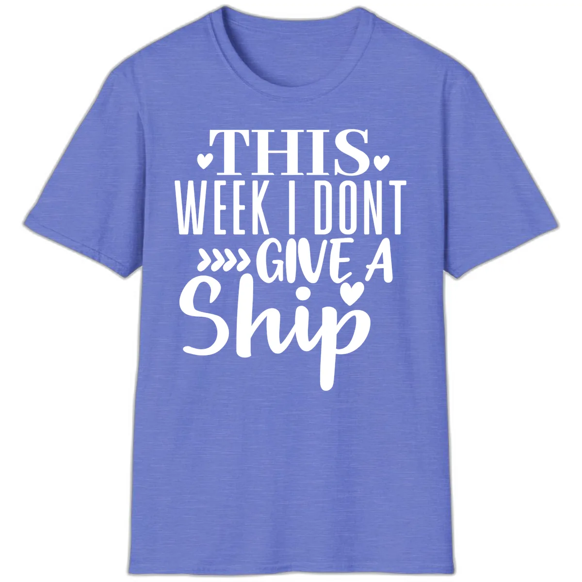 This Week I Don't Give A Ship T-Shirt in Heather Royal