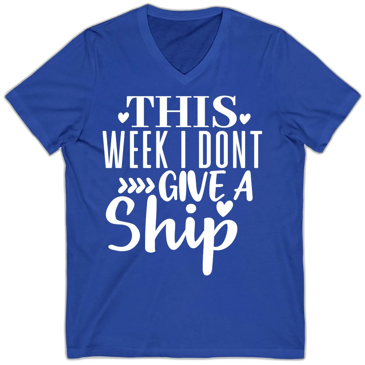 This Week I Don't Give A Ship V-Neck in True Royal
