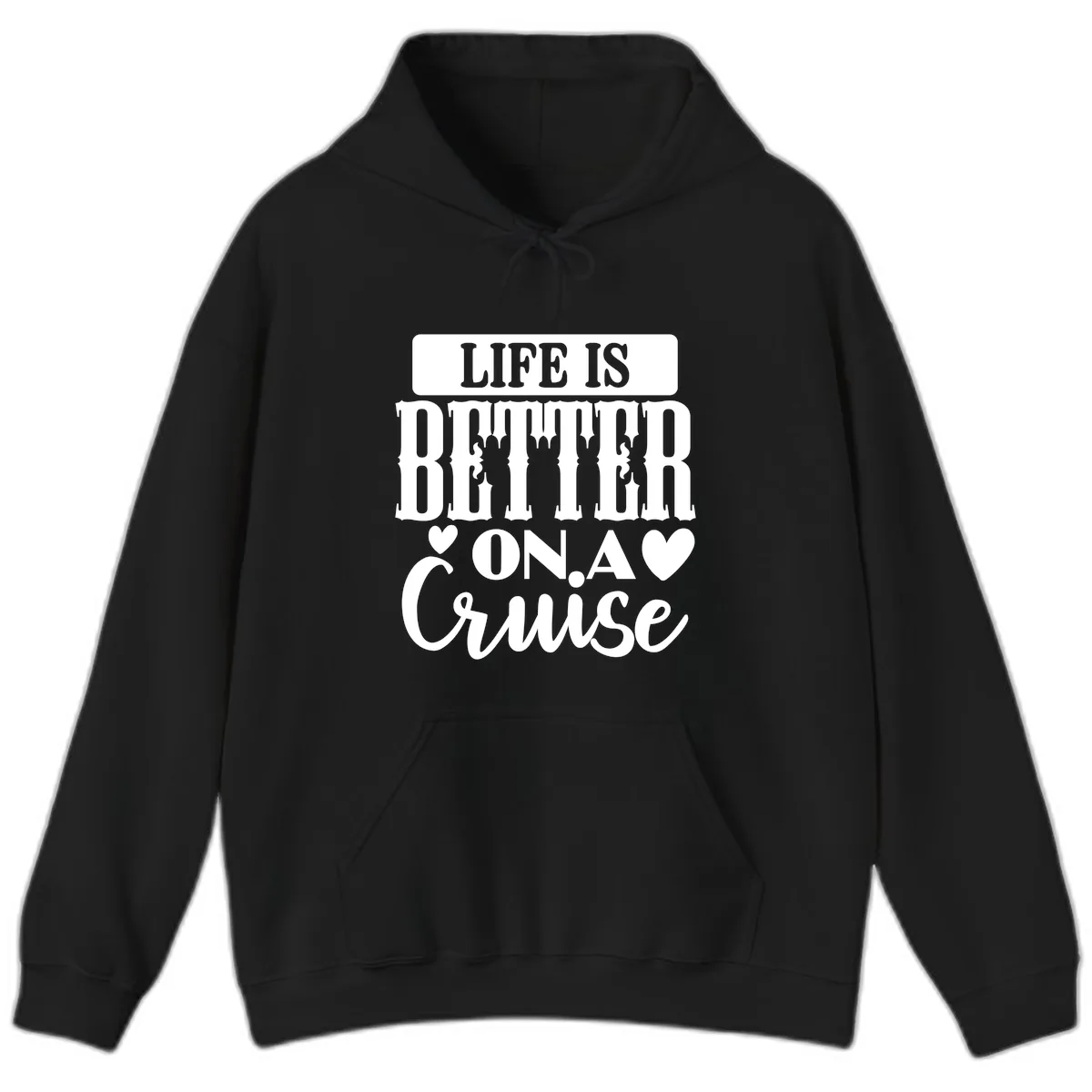 Life Is Better On A Cruise Hoodie in Black