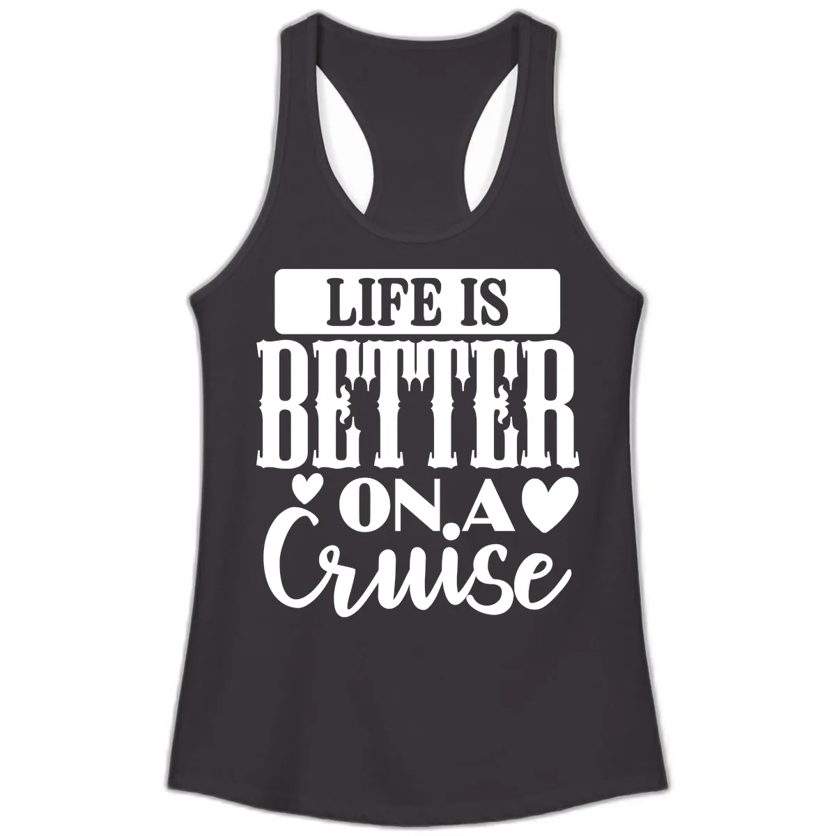 Life Is Better On A Cruise Ladies Tank in Black