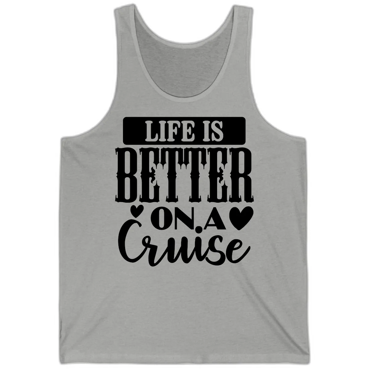 Life Is Better On A Cruise Tank in Athletic Heather