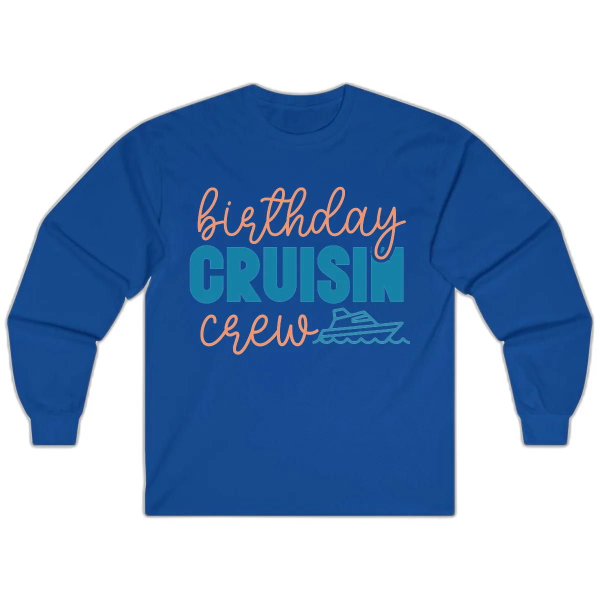 Birthday Crushin' Crew Long Sleeve in Royal
