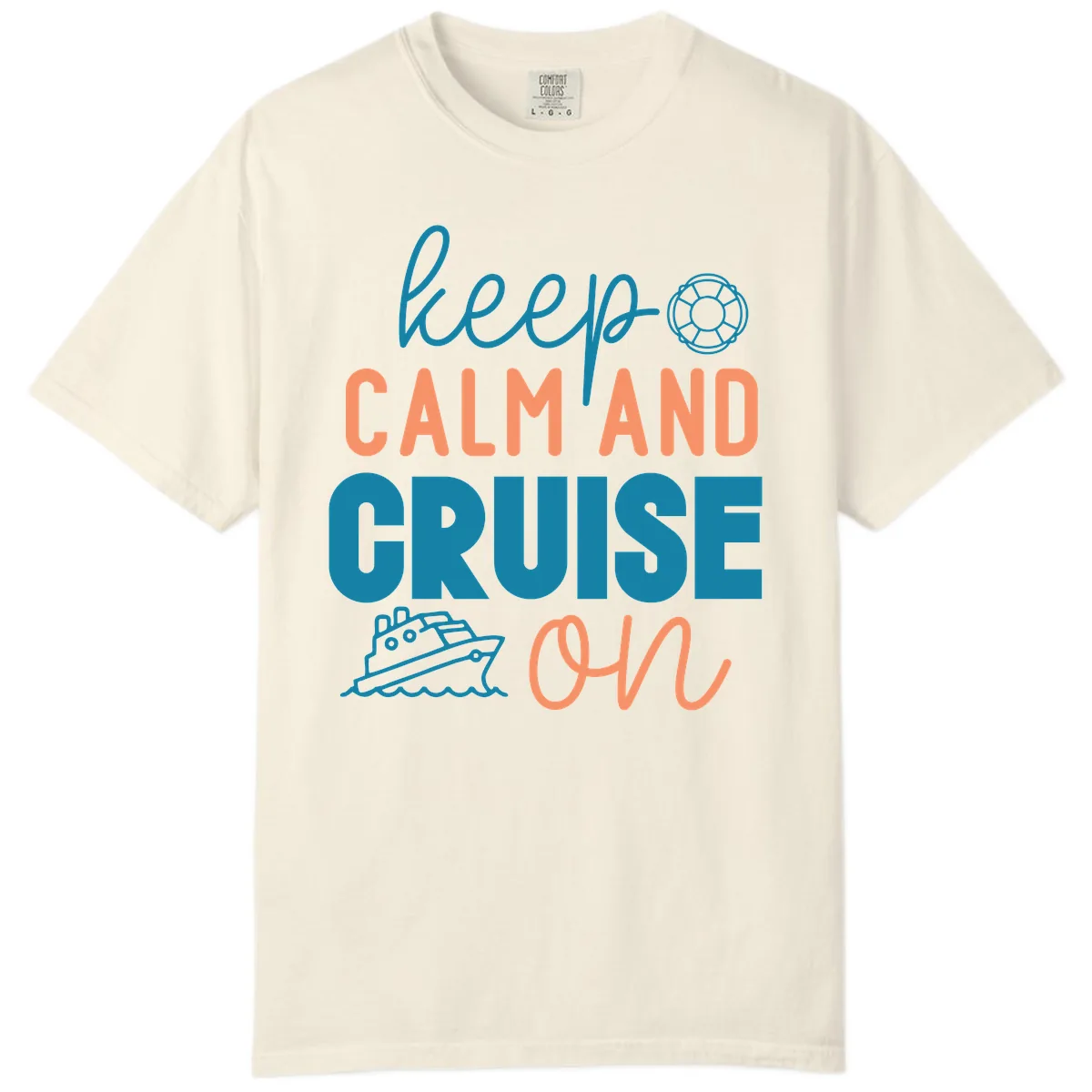Keep Calm and Cruise On Comfort Color in Ivory