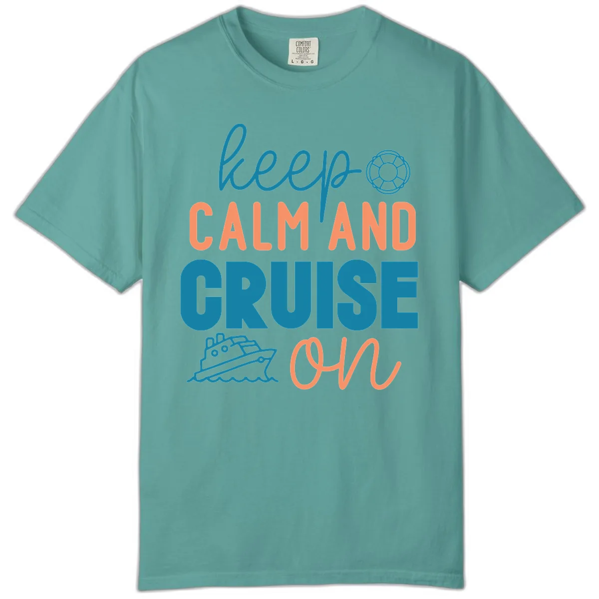 Keep Calm and Cruise On Comfort Color in Seafoam