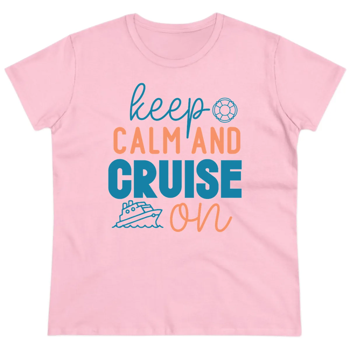 Keep Calm and Cruise On Ladies Tee in Light Pink