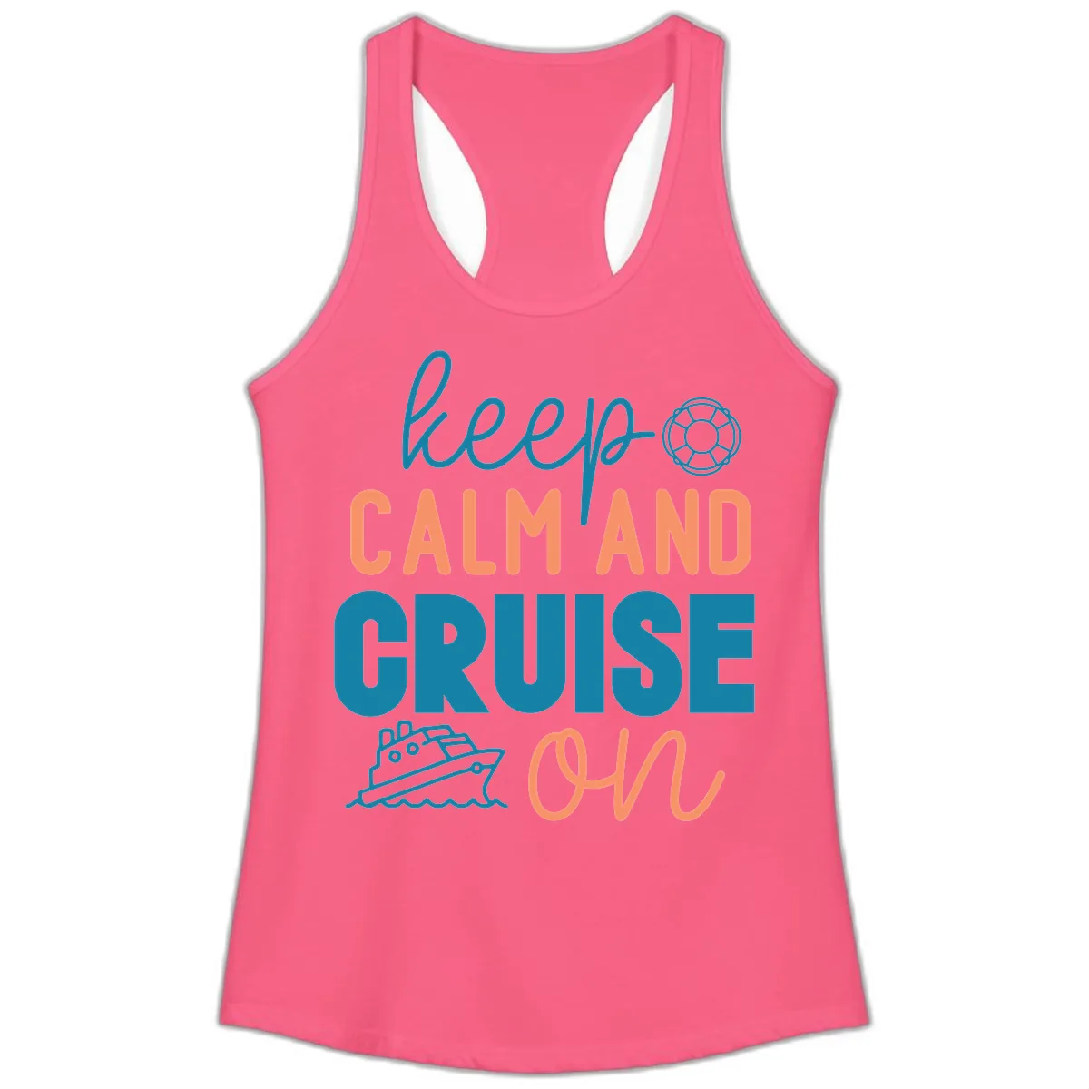 Keep Calm and Cruise On Ladies Tank in Solid Hot Pink