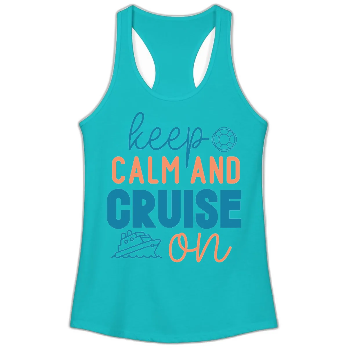 Keep Calm and Cruise On Ladies Tank in Tahiti Blue