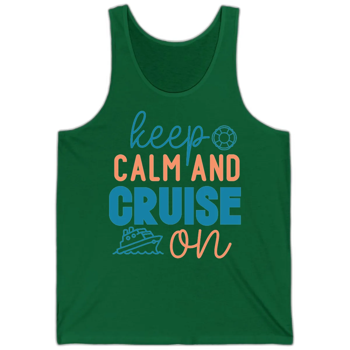 Keep Calm and Cruise On Tank in Kelly