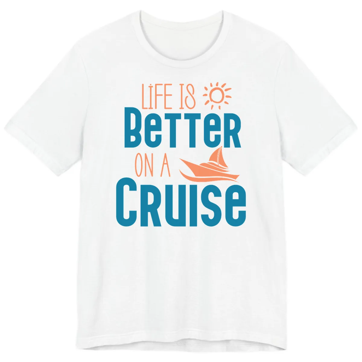 Life Is Better On A Cruise Premium T-Shirt in White