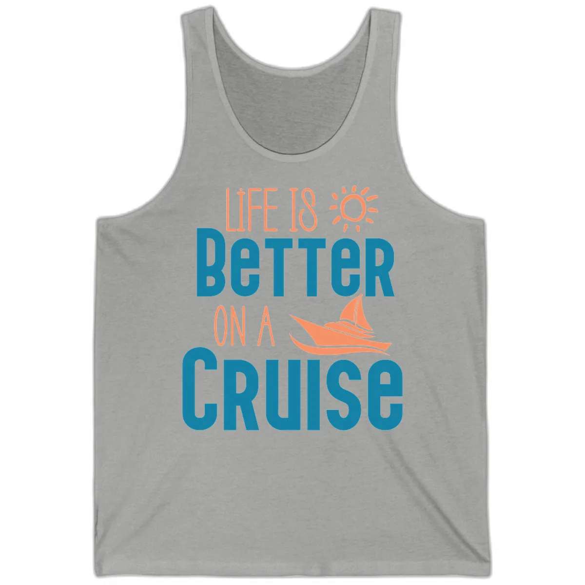 Life Is Better On A Cruise Tank in Athletic Heather