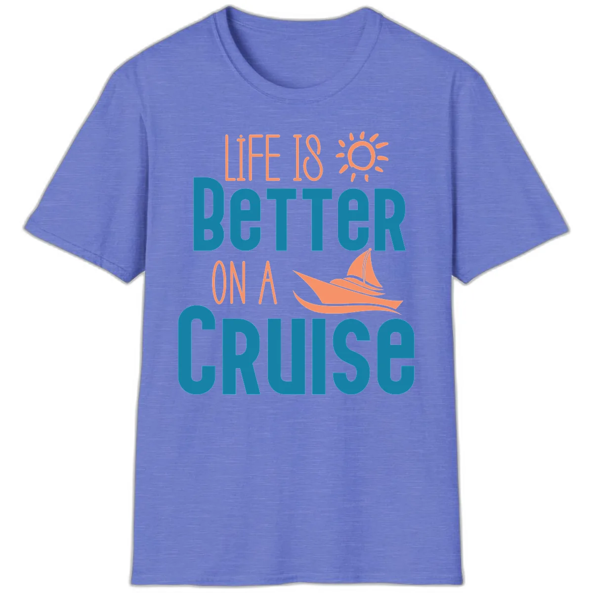 Life Is Better On A Cruise T-Shirt in Heather Royal
