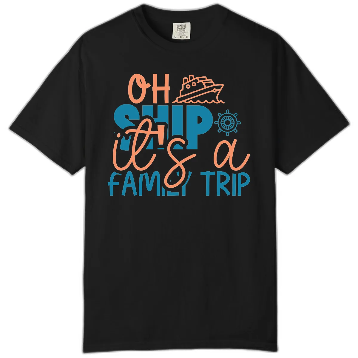 Oh Ship Family Cruise Trip Comfort Color in Black
