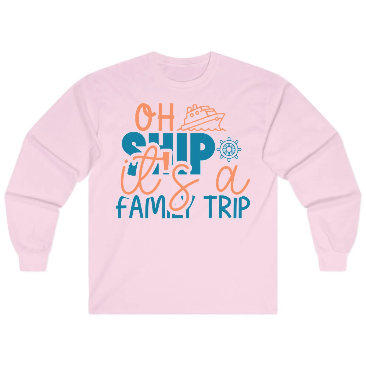 Oh Ship Family Cruise Trip Long Sleeve in Light Pink