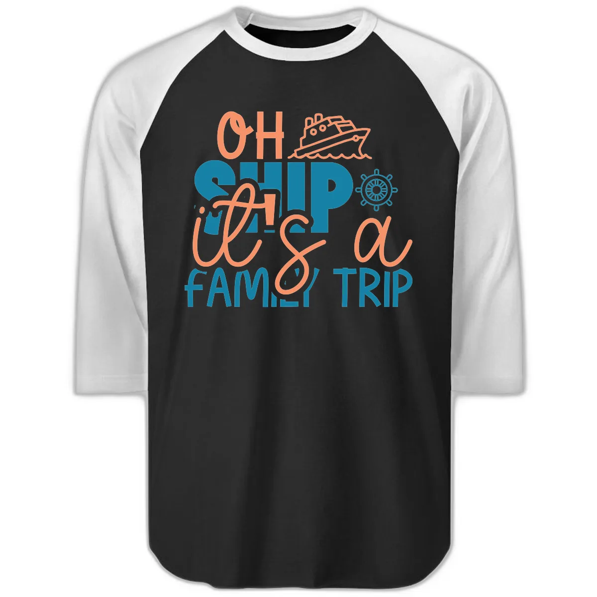 Oh Ship Family Cruise Trip Raglan 3/4 in Black White
