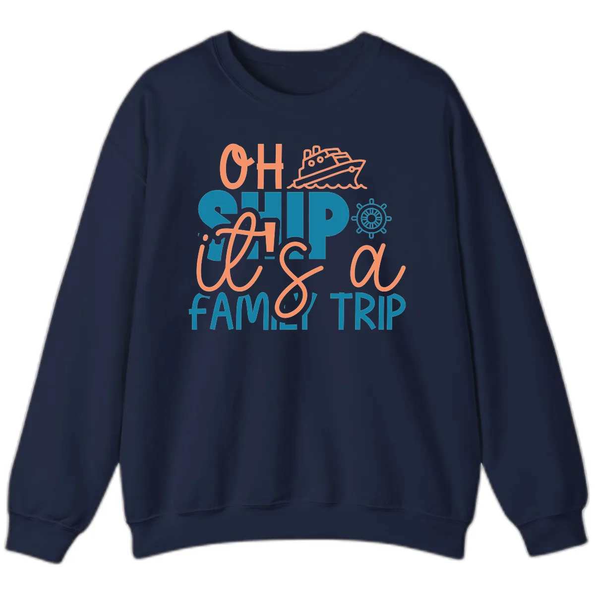 Oh Ship Family Cruise Trip Sweatshirt in Navy