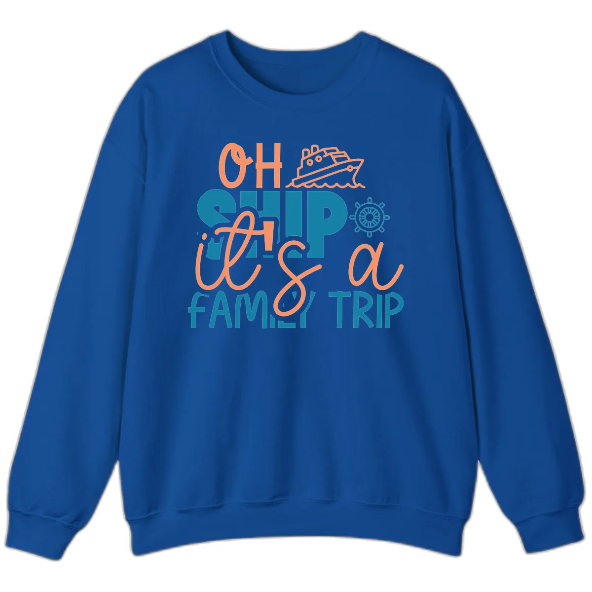 Oh Ship Family Cruise Trip Sweatshirt in Royal